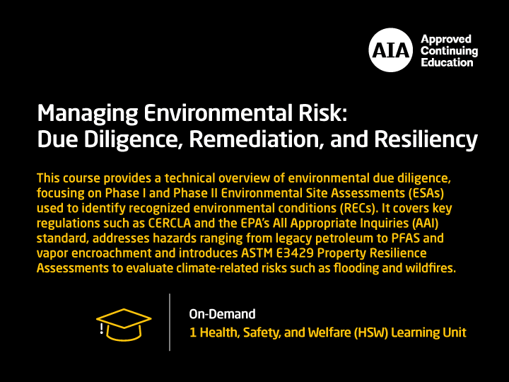 Managing Environmental Risk: Due Diligence, Remediation, and Resiliency AIA course